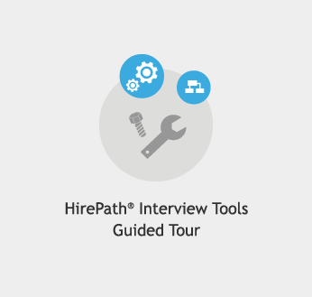HirePath® Interview Tools Guided Tour